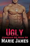 Ugly by Marie  James