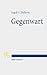 Gegenwart by Ingolf U Dalferth