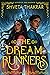 The Dream Runners by Shveta Thakrar