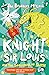 Knight Sir Louis and the So...