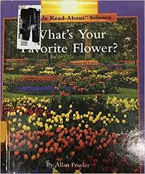 What's Your Favorite Flower (Rookie Read-About Science)