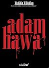 Adam Hawa by Muhidin M. Dahlan Adam Hawa by Muhidin M. Dahlan