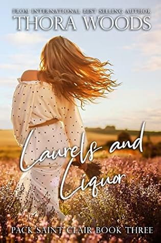 Laurels and Liquor (Pack Saint Clair, #3)
