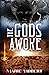 The Gods Awoke