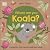 Eco Baby Where Are You Koala? by D.K. Publishing Eco Baby Where Are You Koala? by D.K. Publishing