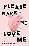 Please Make Me Lo...