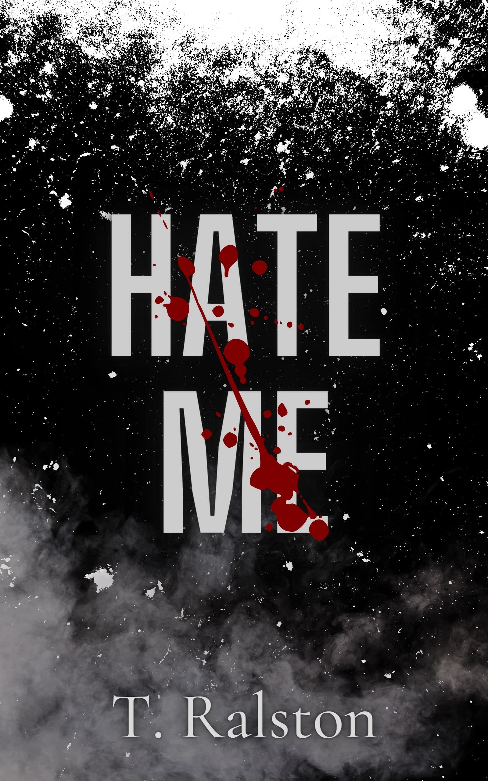 Hate Me (Kindle Edition)