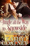 Jingle All The Way To Snowside: A Vermont Christmas Romance (The Murphy Clan Book 14)