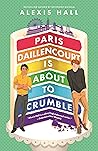 Paris Daillencourt Is About to Crumble (Winner Bakes All #2) Book cover for Paris Daillencourt Is About to Crumble (Winner Bakes All #2)