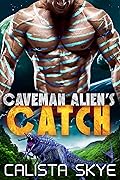 Caveman Alien’s Catch