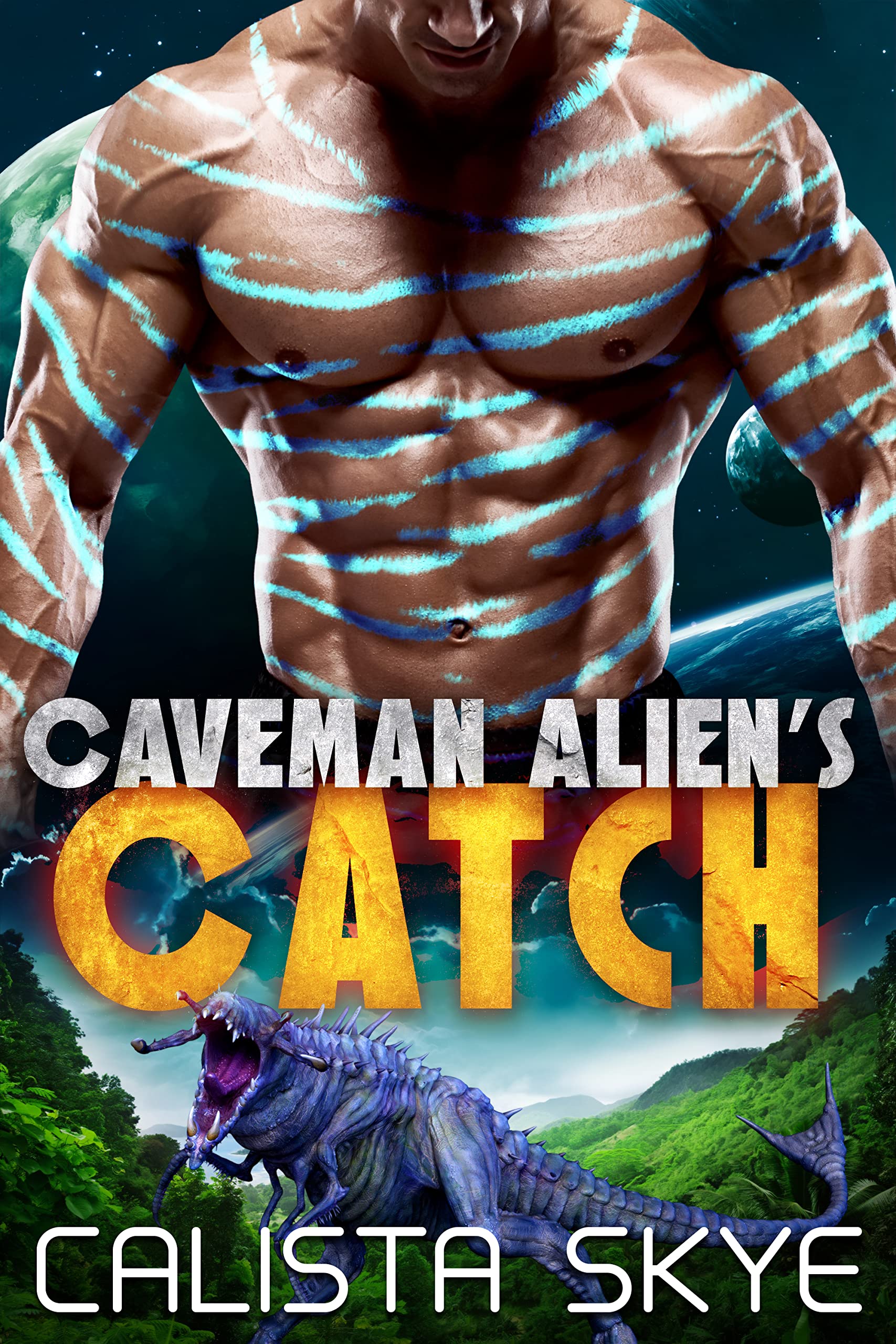 Caveman Alien’s Catch (Caveman Aliens #15)
