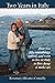 Two Years in Italy: How two fifty-somethings retired, and went to live in Italy to live cheap and make art (Two Years in Italy - available in paperback, hardcover and eBook)