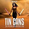TIN CANS: The Girl with Red and Black Hair TIN CANS: The Girl with Red and Black Hair