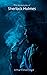 The Adventures of Sherlock Holmes: By Arthur Conan Doyle (Annotated)