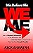 We Before Me: How to Eliminate Selfishness in the Workplace and Lead Your Team to Achieve