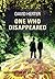 One Who Disappeared [signed...