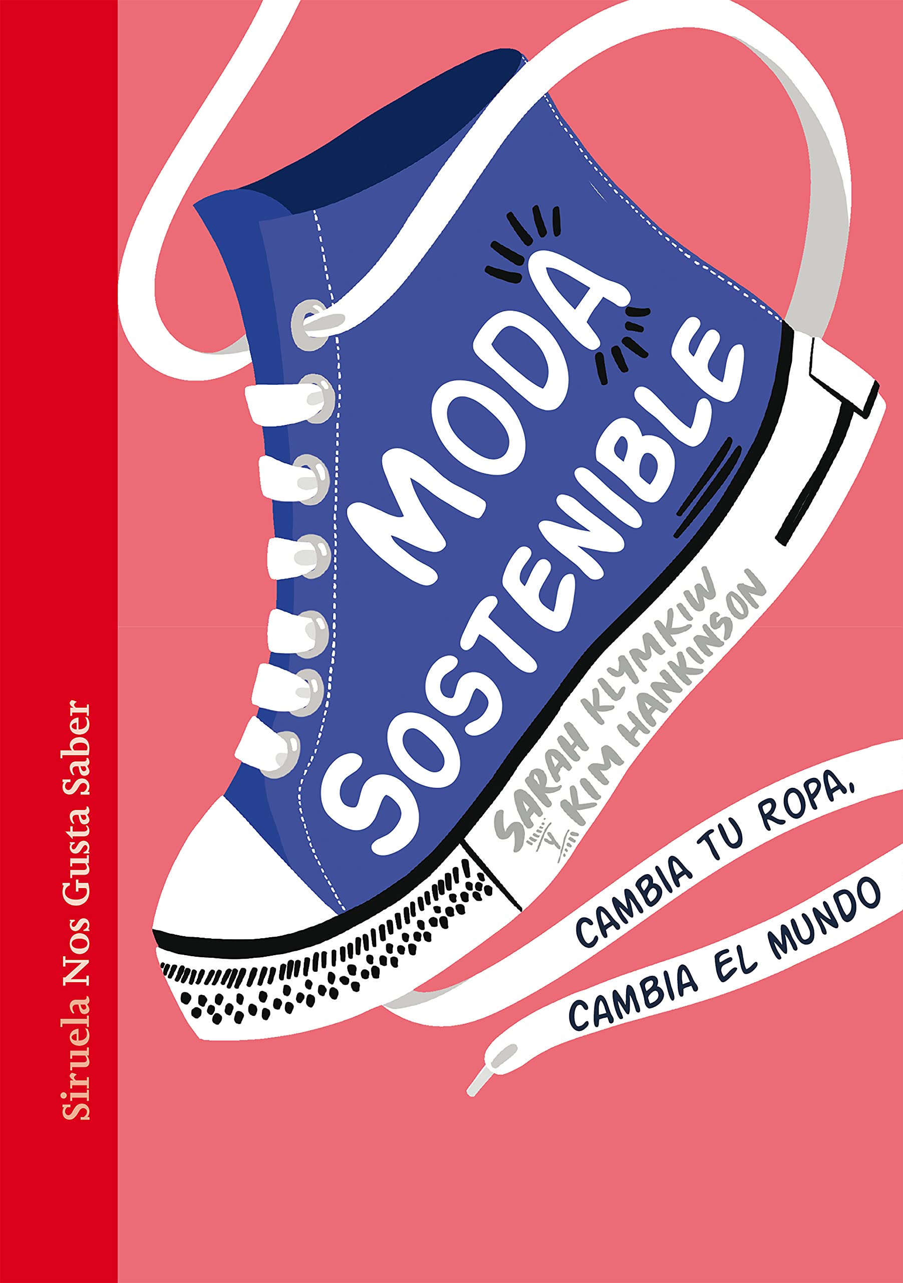 Moda sostenible: Cambia tu ropa, cambia el mundo (Paperback)