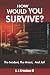 How Would You Survive? by A.J. Crenshaw III How Would You Survive? by A.J. Crenshaw III