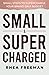 Small & Supercharged: Small steps to supercharge your brand on a budget