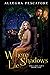 Where Shadows Lie: Book One of The Last Gift (The Last Gift: Arc One)