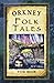Orkney Folk Tales (Folk Tales: United Kingdom)