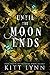 Until the Moon Ends (Blushi...