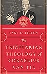 The Trinitarian Theology of Cornelius Van Til