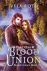 Blood Union: Part...