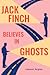 Jack Finch Believes in Ghosts