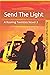 Send The Light: A Roaring T...