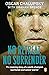 No Retreat, No Surrender: T...