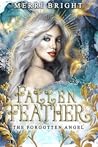Fallen Feather (The Forgotten Angel, #2) Book cover for Fallen Feather (The Forgotten Angel, #2)