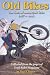 Old Bikes: Ten Years of Mot...