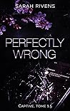 Book cover for Perfectly Wrong (Captive, #1,5)