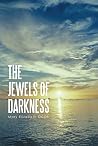 The Jewels of Darkness: My Spiritual Journey The Jewels of Darkness: My Spiritual Journey