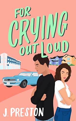 For Crying Out Loud (False Starts #1)
