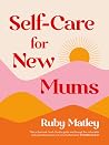 Self-Care for New Mums Self-Care for New Mums