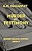Murder by Testimony