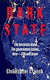 DARK STATE: The terrorists know...The government knows...Now - YOU will know.