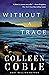 Without a Trace by Colleen Coble