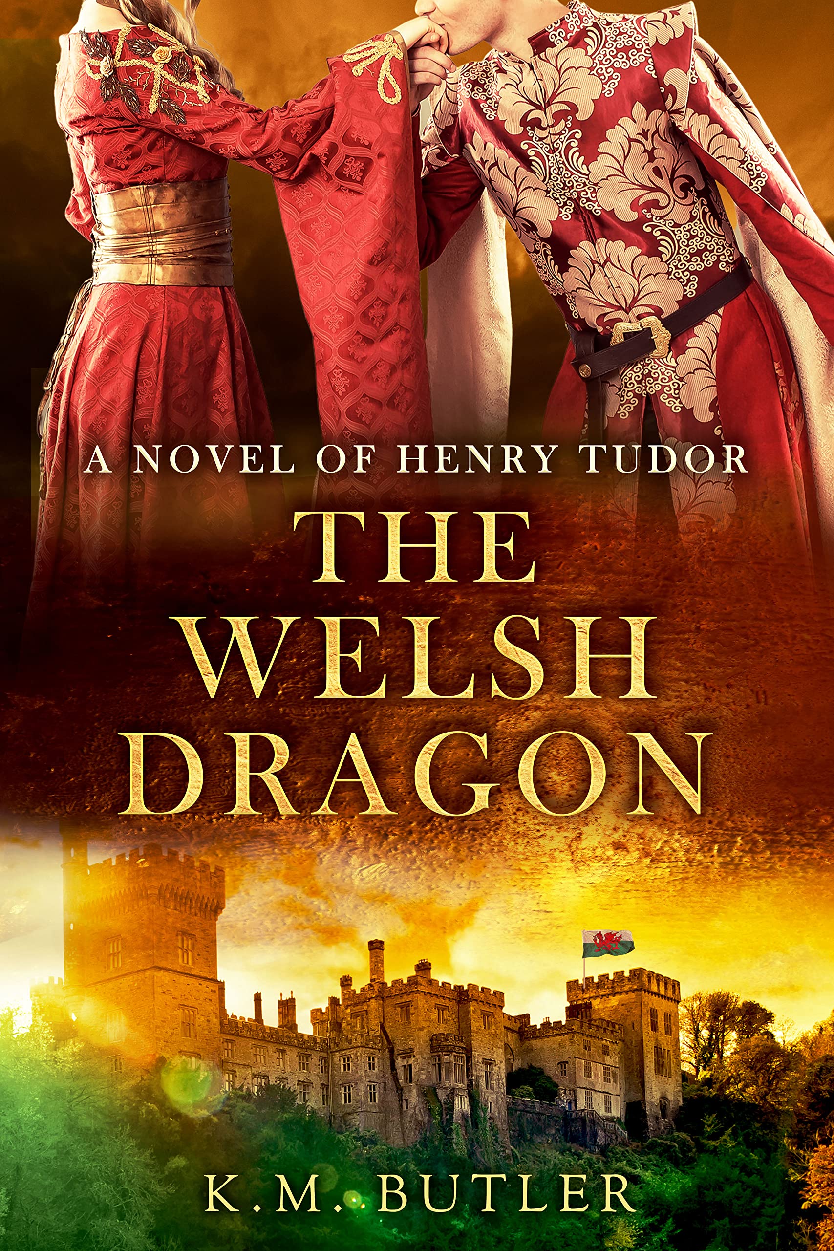 The Welsh Dragon: A novel of Henry Tudor (Kindle Edition)