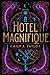 Hotel Magnifique