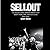 Sellout: The Major-Label Feeding Frenzy That Swept Punk, Emo, and Hardcore (1994–2007)