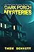 Dark Porch Mysteries