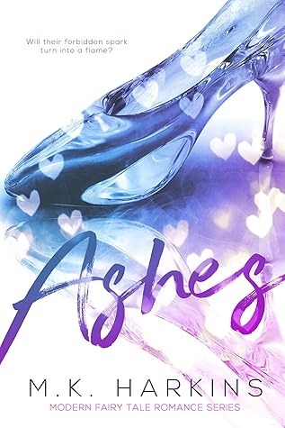 Ashes (Modern-Day Fairy Tale, #1)
