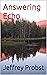 Answering Echo (Awakened by the Wind Book 2)
