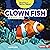 Clown Fish: A First Look (Read about Ocean Animals (Read for a Better World ™))