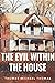 The Evil Within the House