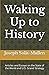 Waking Up to History by Joseph Solis-Mullen