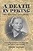 A Death in Peking: Who Real...